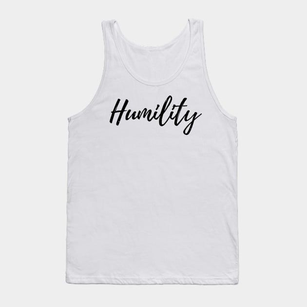 Humility Tank Top by ActionFocus